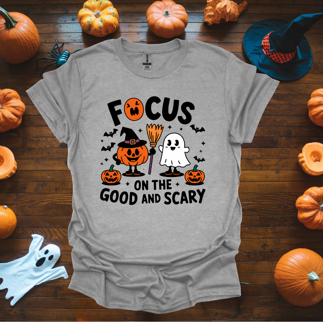 Focus on the good and scary