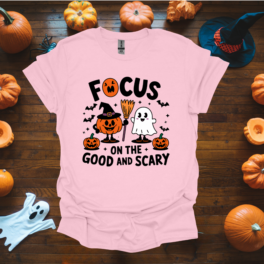 Focus on the good and scary