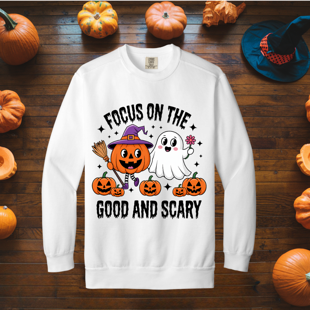 Focus on the good and scary