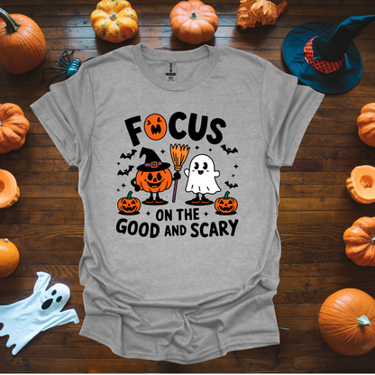 Focus on the good and scary