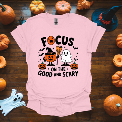 Focus on the good and scary